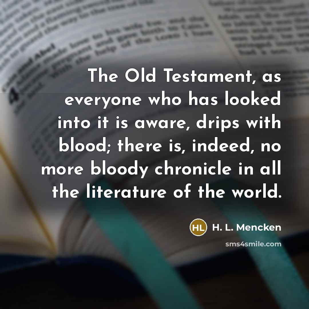 “The Old Testament, as everyone who has looked into it…” quote by H. L. Mencken