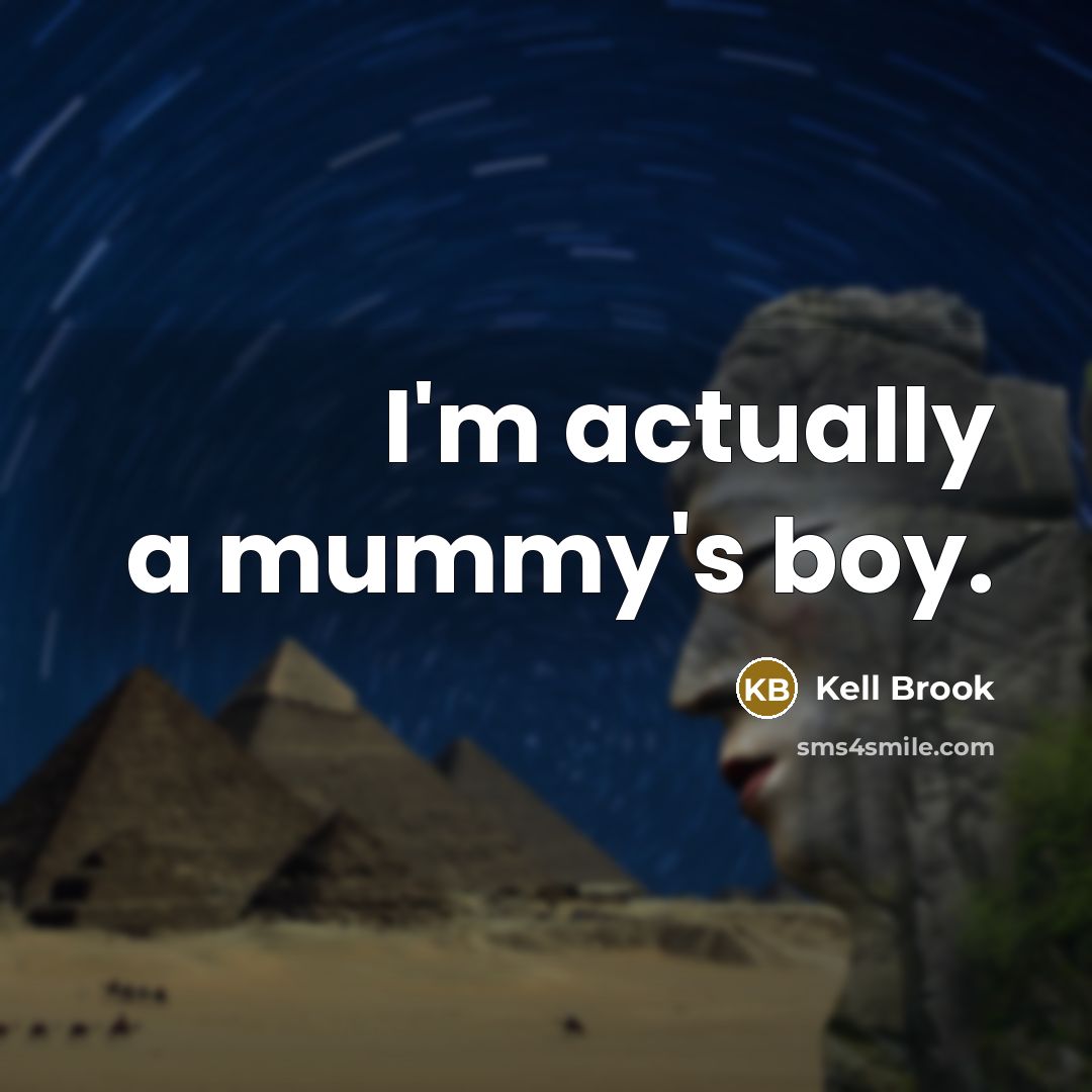 “I'm actually a mummy's boy.…” quote by Kell Brook