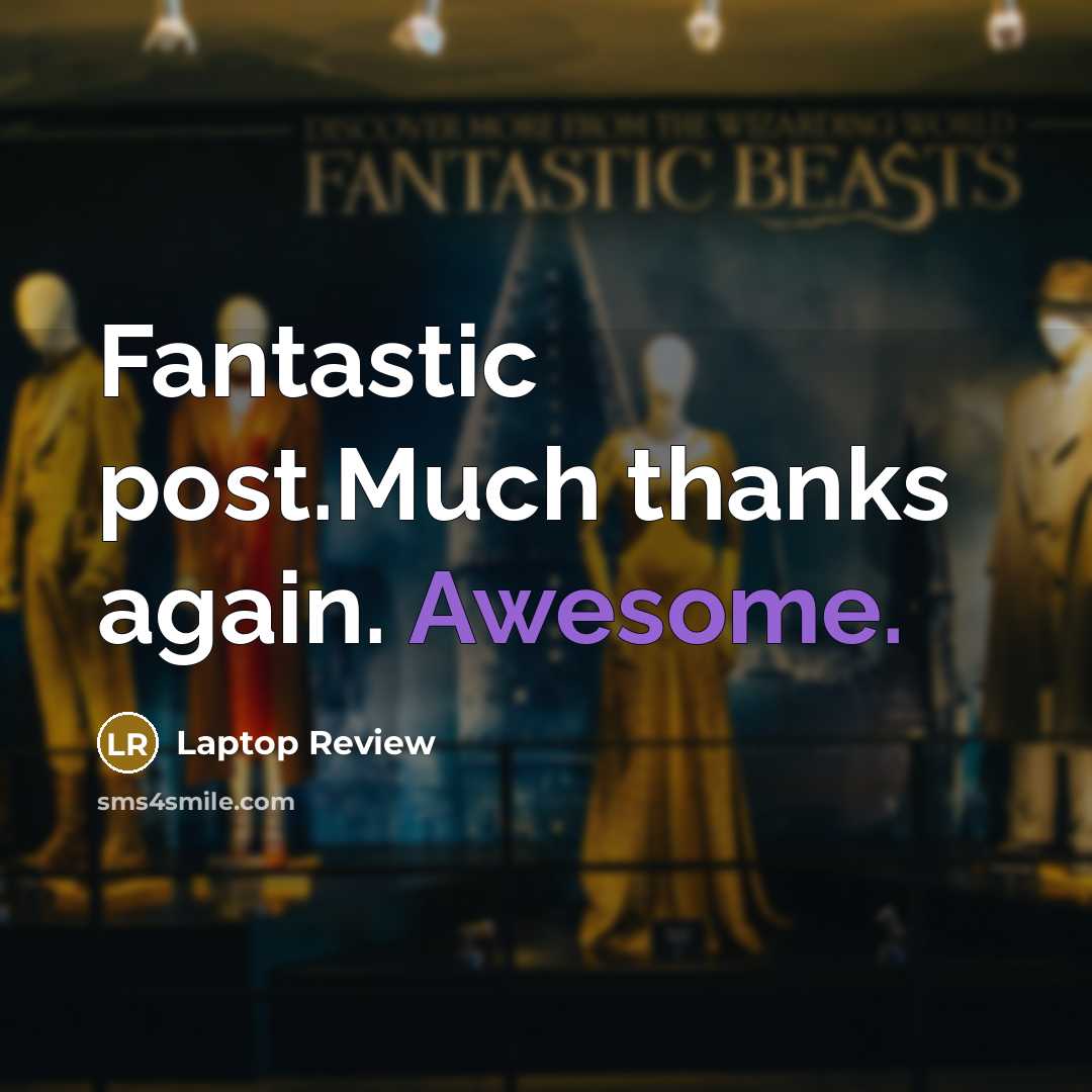 “Fantastic post.Much thanks again. Awesome.” quote by Laptop Review