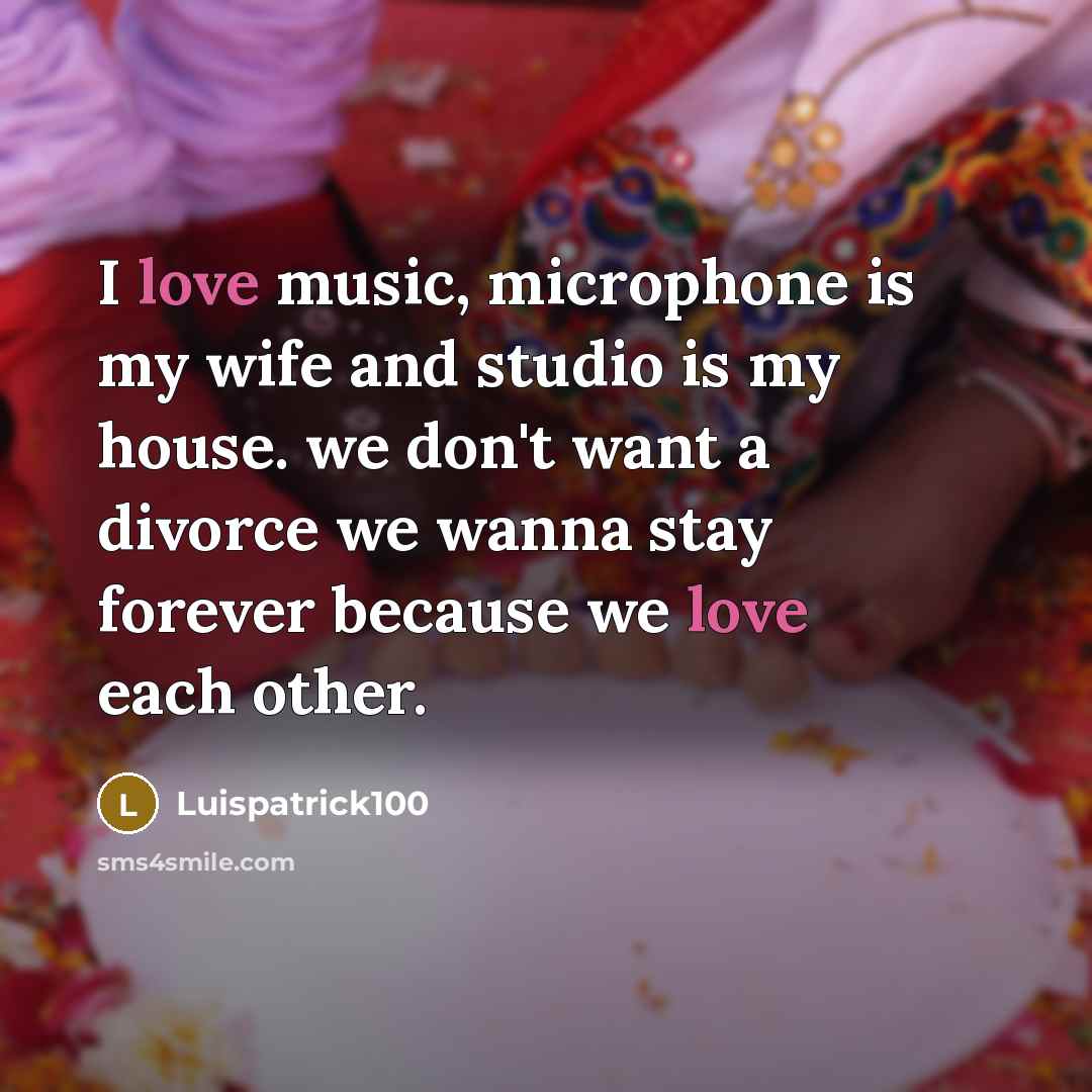 “I love music, microphone is my wife and studio is…” quote by Luispatrick100