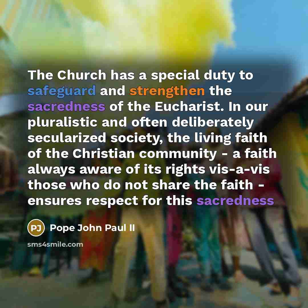 “The Church has a special duty to safeguard and strengthen…” quote by Pope John Paul II