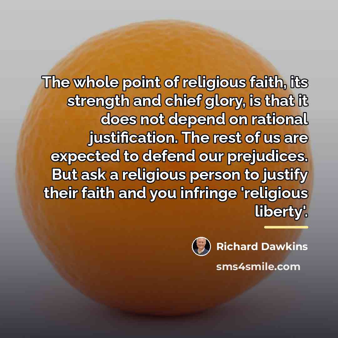 “The whole point of religious faith, its strength and chief…” quote by Richard Dawkins