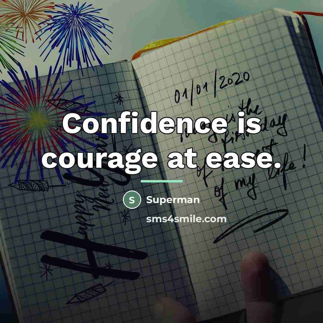 “Confidence is courage at ease.…” quote by Superman