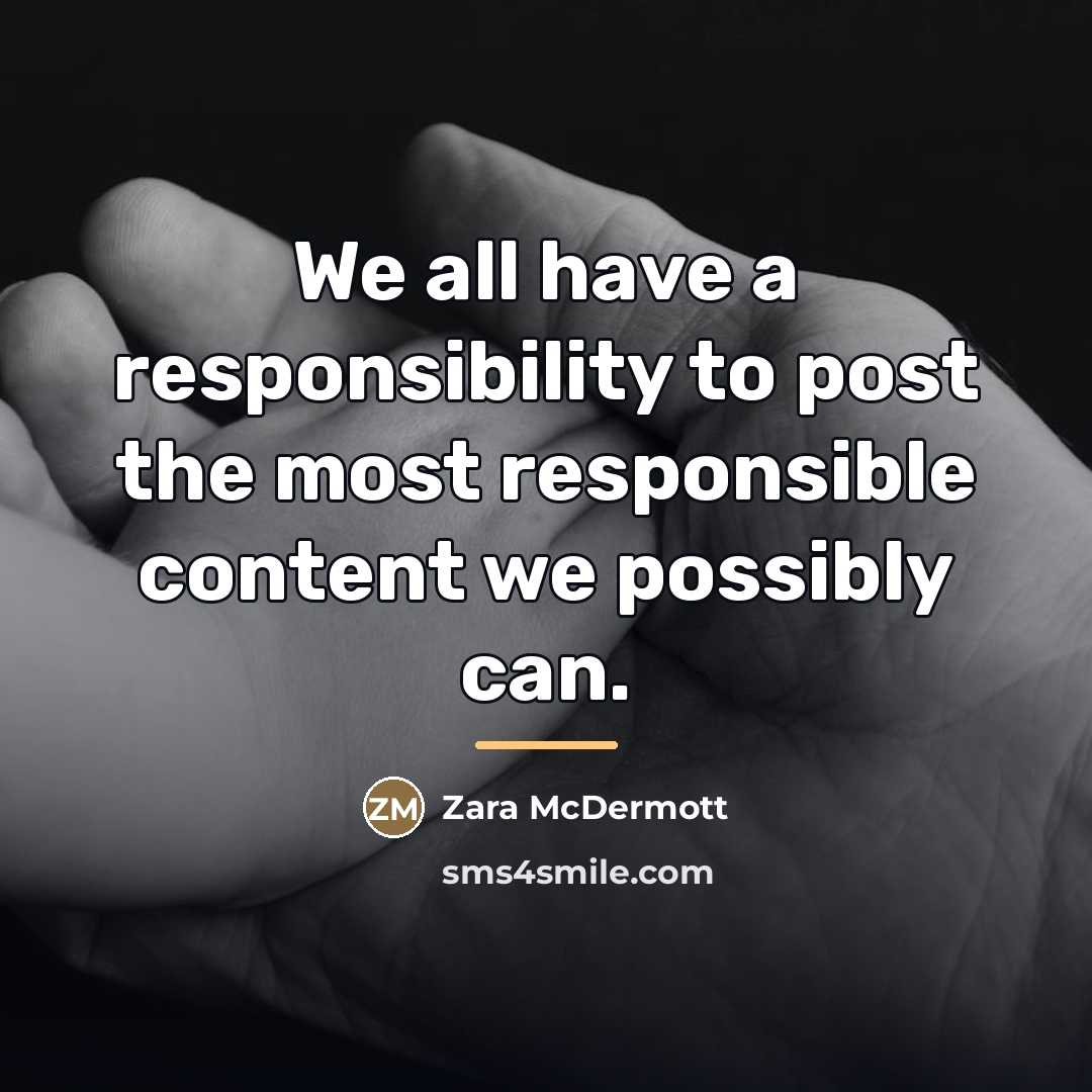“We all have a responsibility to post the most responsible…” quote by Zara McDermott