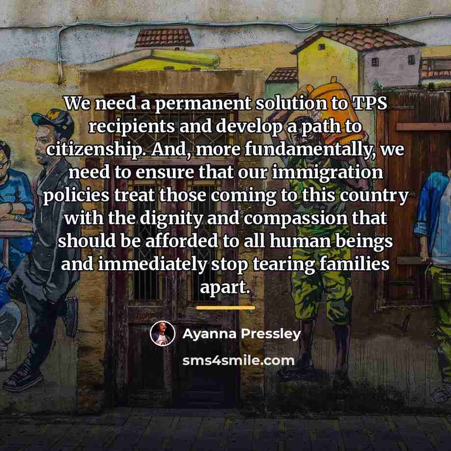 “We need a permanent solution to TPS recipients and develop…” quote by Ayanna Pressley