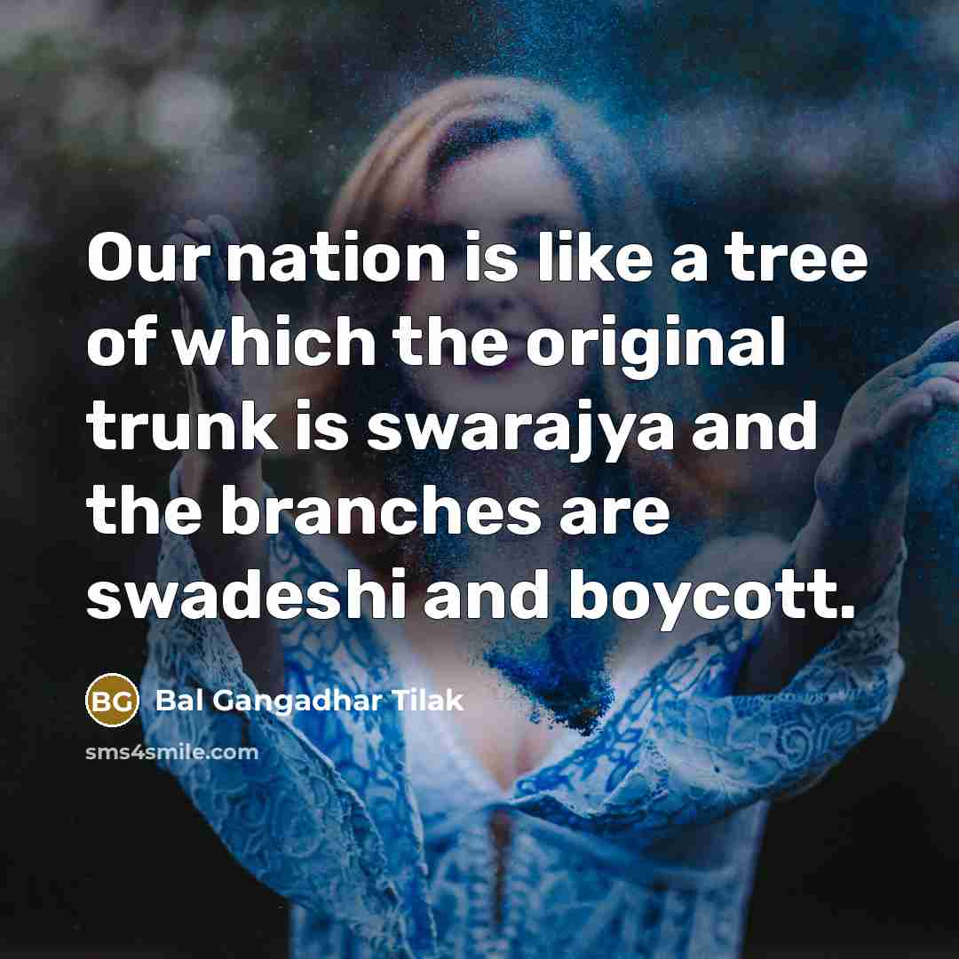 “Our nation is like a tree of which the original…” quote by Bal Gangadhar Tilak