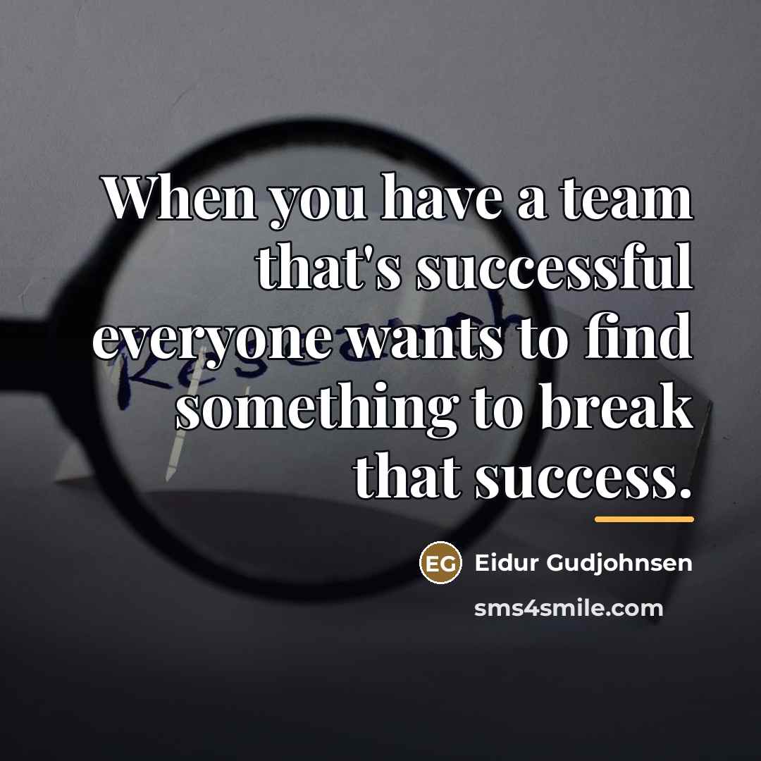 “When you have a team that's successful everyone wants to…” quote by Eidur Gudjohnsen
