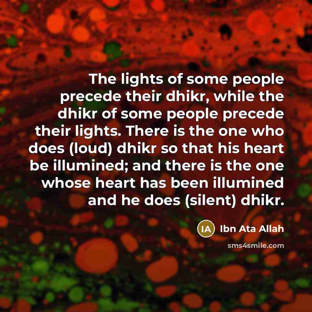 “The lights of some people precede their dhikr, while the…” quote by Ibn Ata Allah