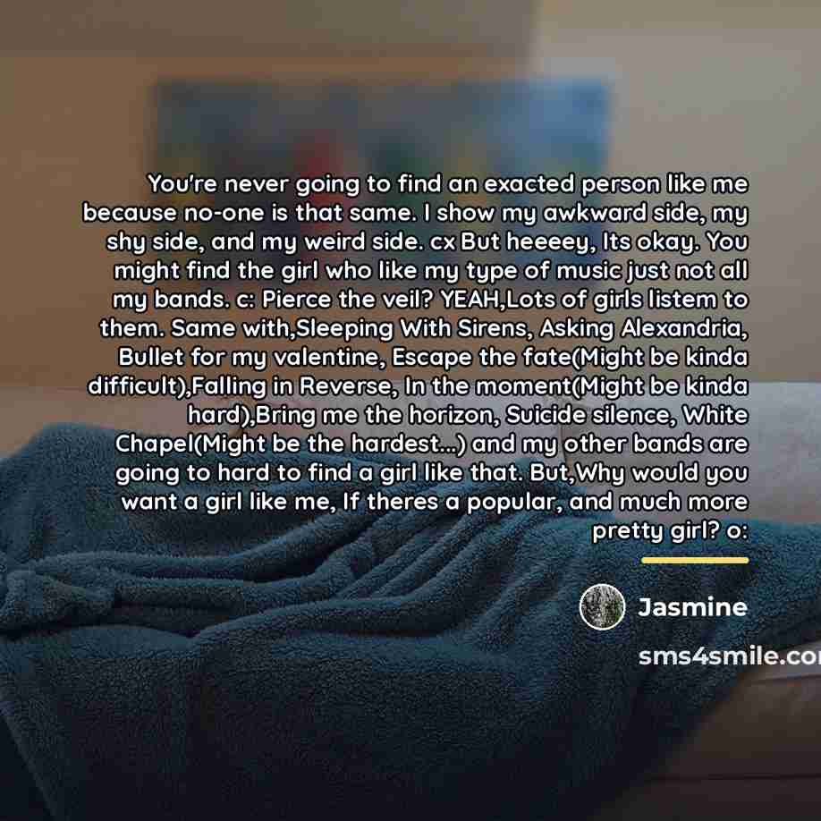 “You're never going to find an exacted person like me…” quote by Jasmine