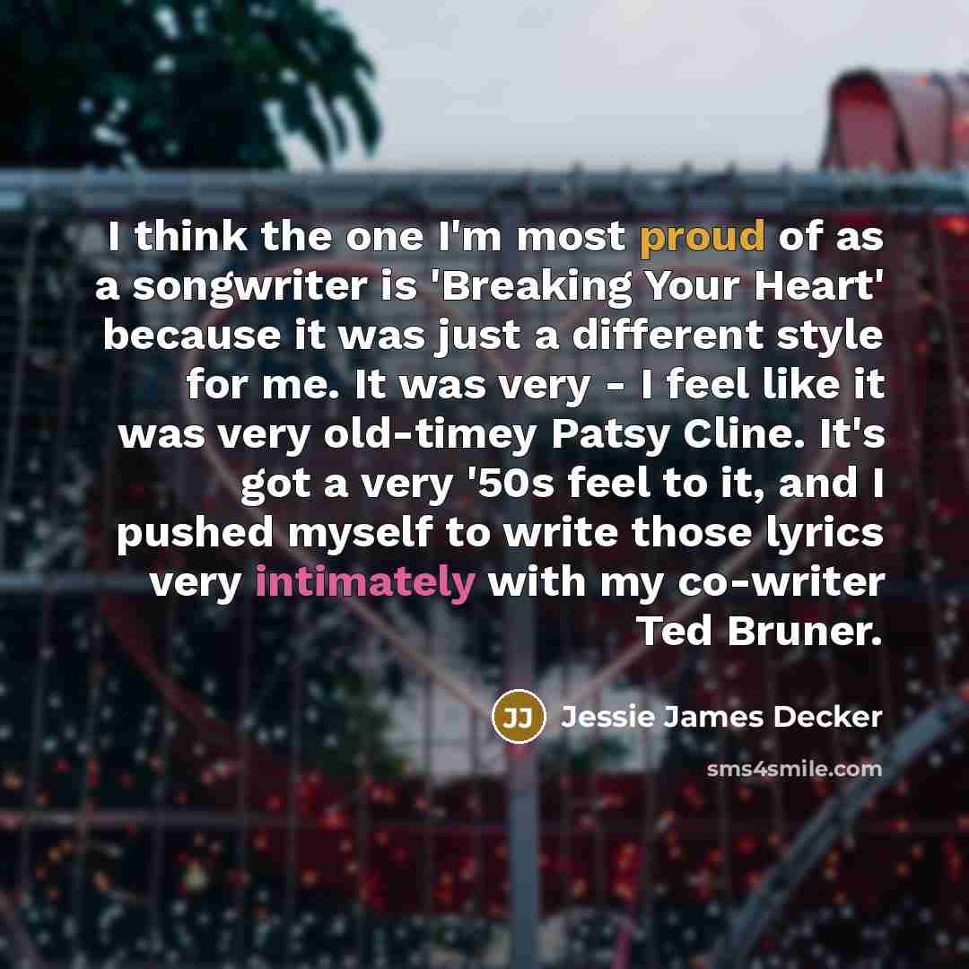 “I think the one I'm most proud of as a…” quote by Jessie James Decker