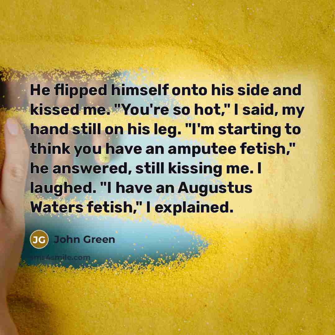 “He flipped himself onto his side and kissed me. "You're…” quote by John Green