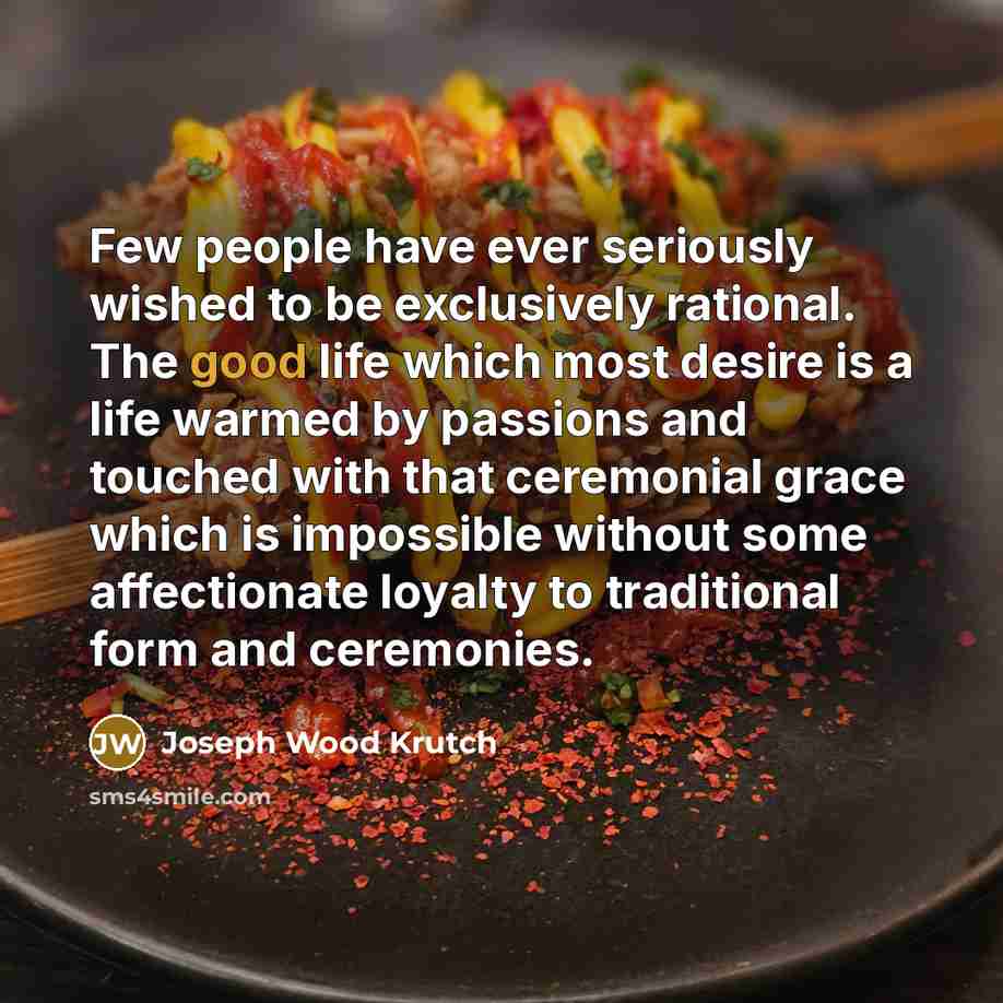“Few people have ever seriously wished to be exclusively rational.…” quote by Joseph Wood Krutch
