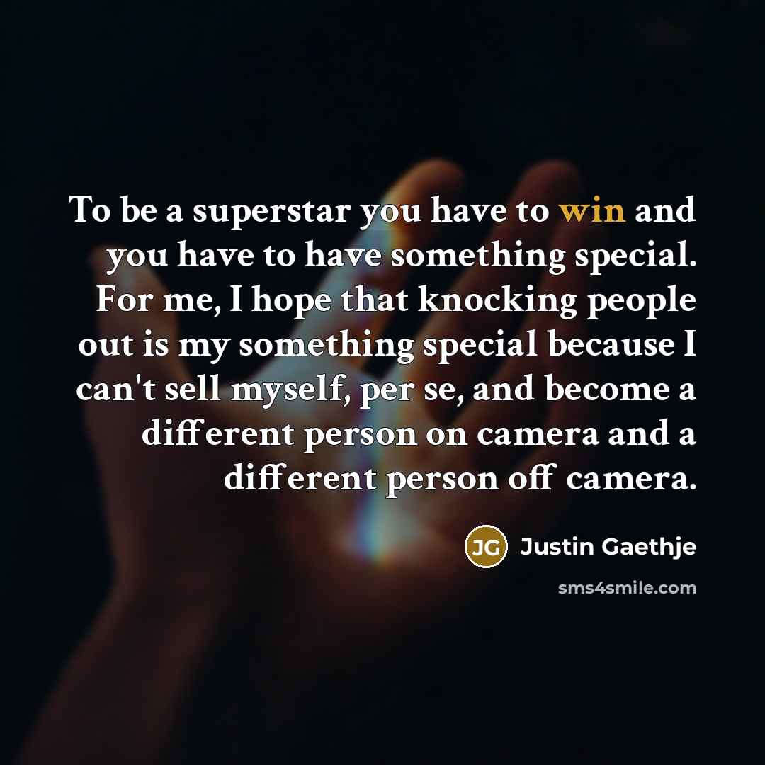 “To be a superstar you have to win and you…” quote by Justin Gaethje