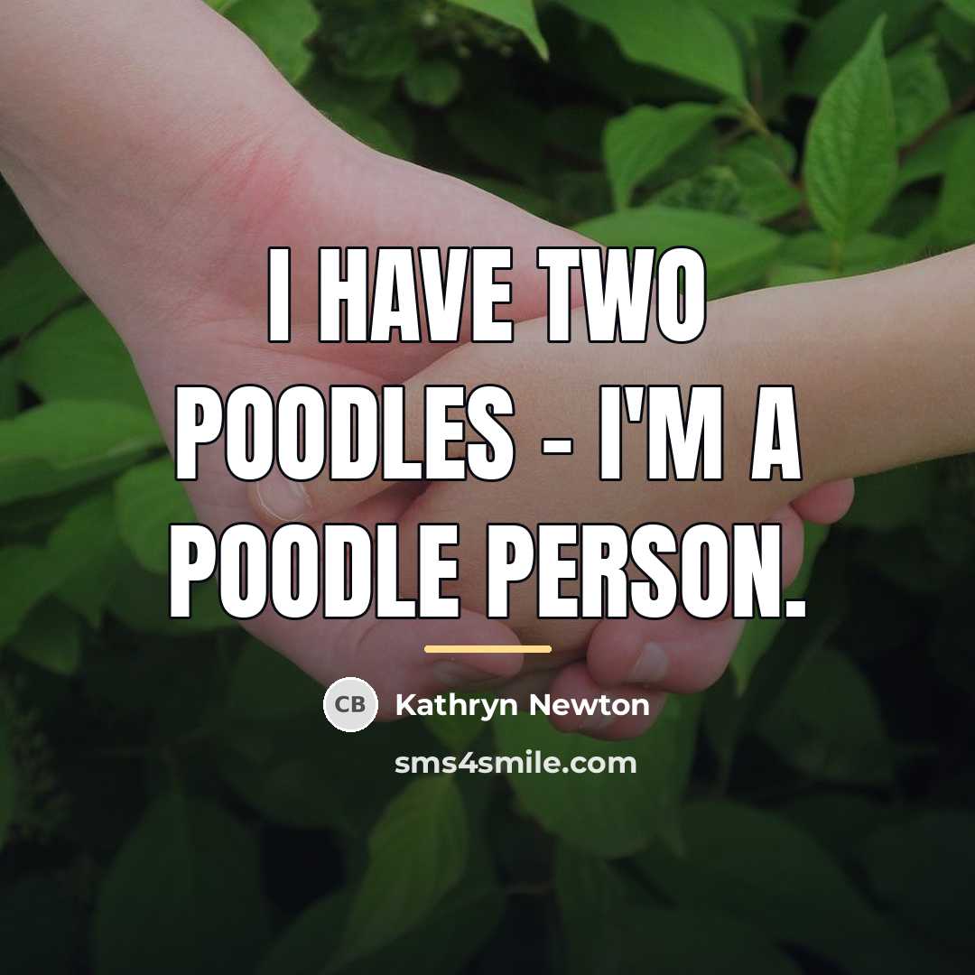 “I have two poodles - I'm a poodle person.…” quote by Kathryn Newton