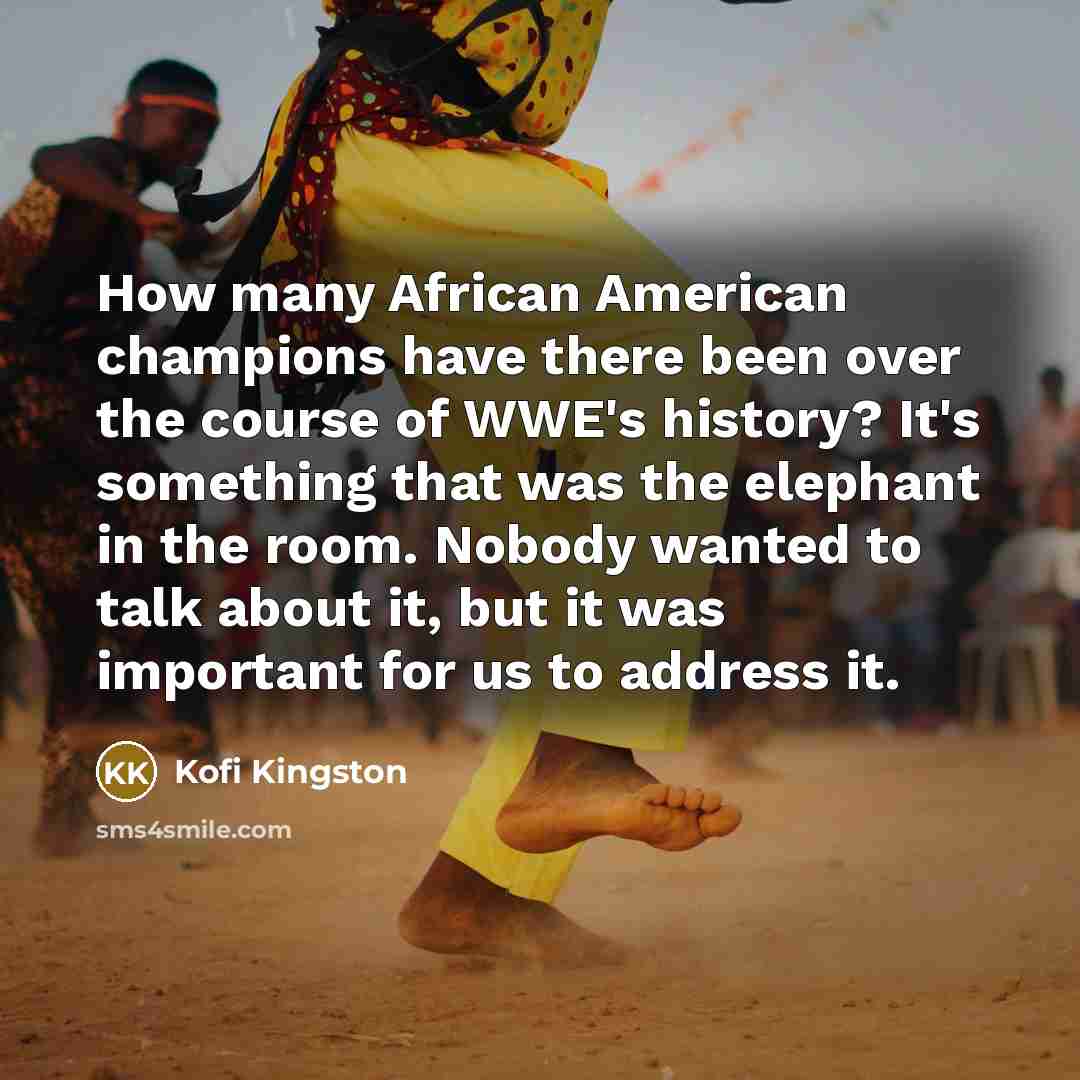 “How many African American champions have there been over the…” quote by Kofi Kingston
