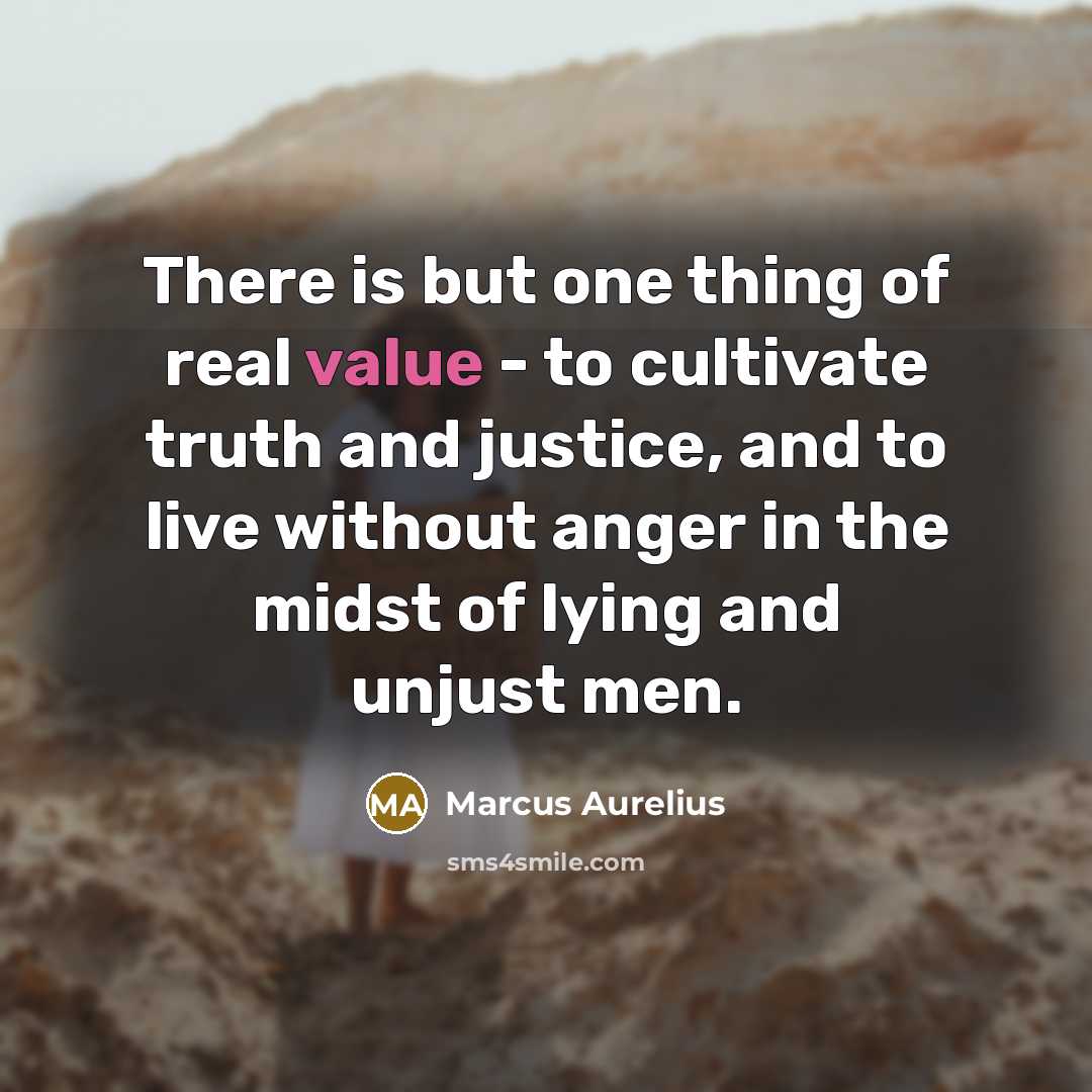 “There is but one thing of real value - to…” quote by Marcus Aurelius