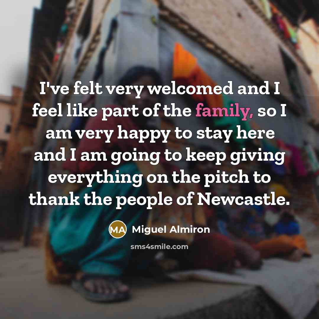 “I've felt very welcomed and I feel like part of…” quote by Miguel Almiron