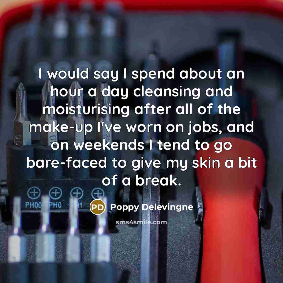 “I would say I spend about an hour a day…” quote by Poppy Delevingne