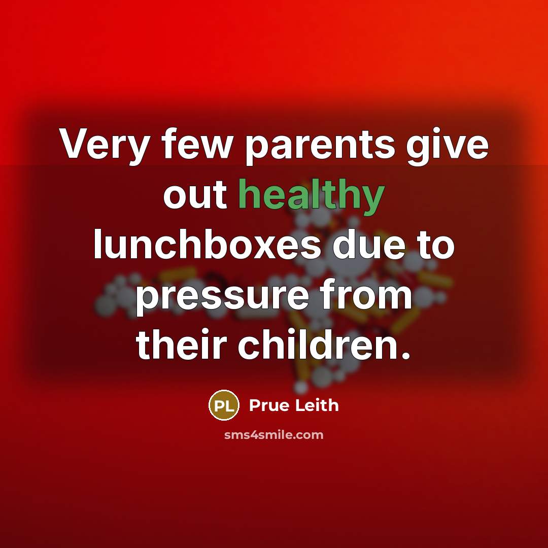 “Very few parents give out healthy lunchboxes due to pressure…” quote by Prue Leith