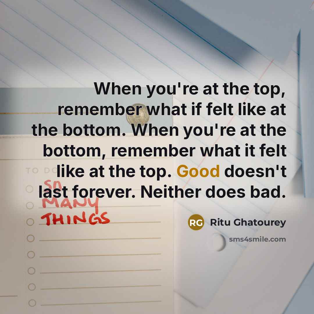 “When you're at the top, remember what if felt like…” quote by Ritu Ghatourey