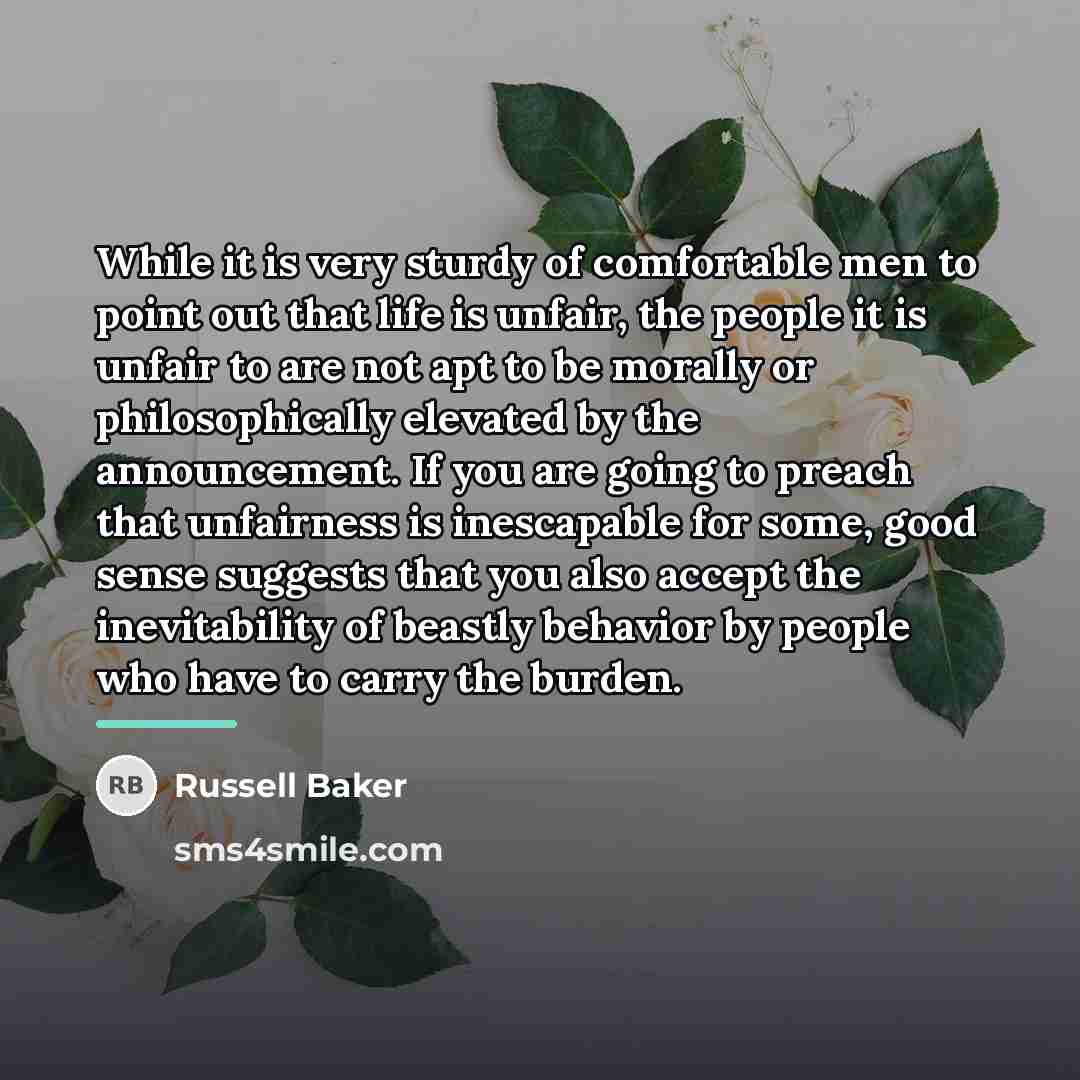 “While it is very sturdy of comfortable men to point…” quote by Russell Baker