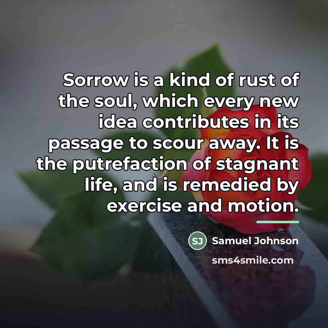 “Sorrow is a kind of rust of the soul, which…” quote by Samuel Johnson