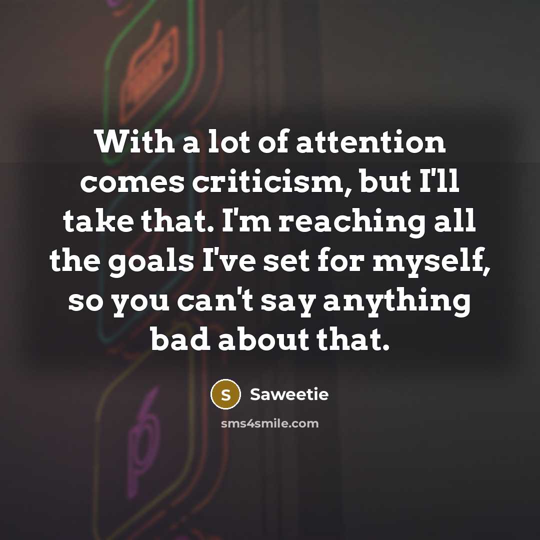“With a lot of attention comes criticism, but I'll take…” quote by Saweetie