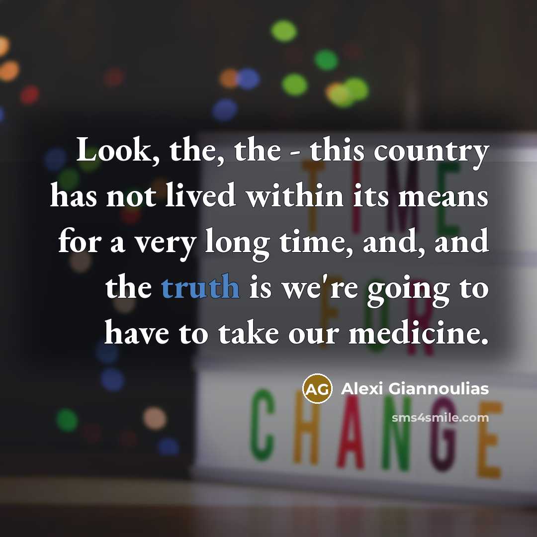 “Look, the, the - this country has not lived within…” quote by Alexi Giannoulias