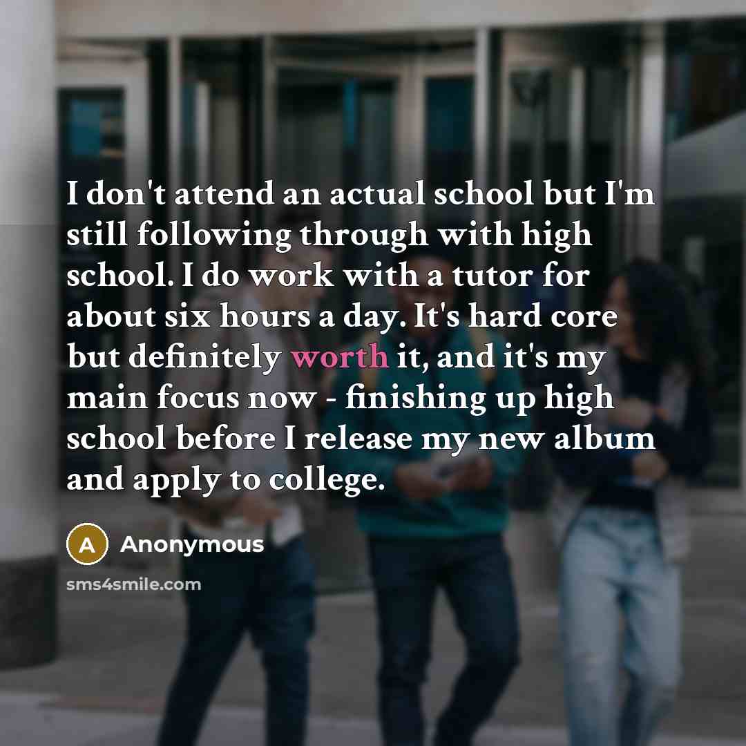“I don't attend an actual school but I'm still following…” quote by Anonymous