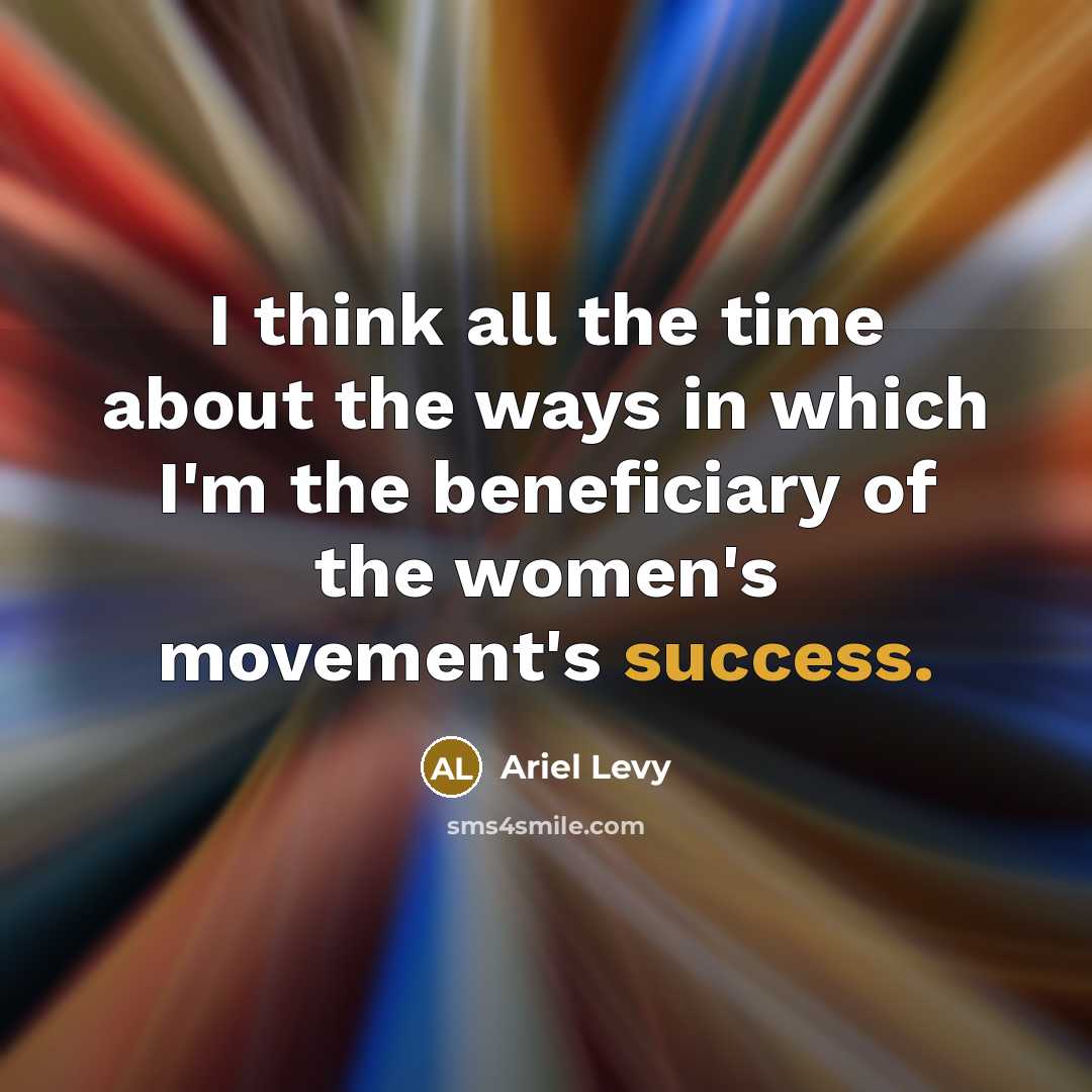 “I think all the time about the ways in which…” quote by Ariel Levy