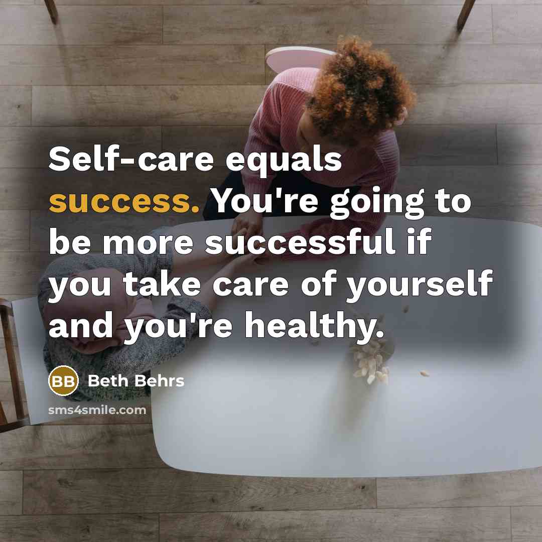 “Self-care equals success. You're going to be more successful if…” quote by Beth Behrs