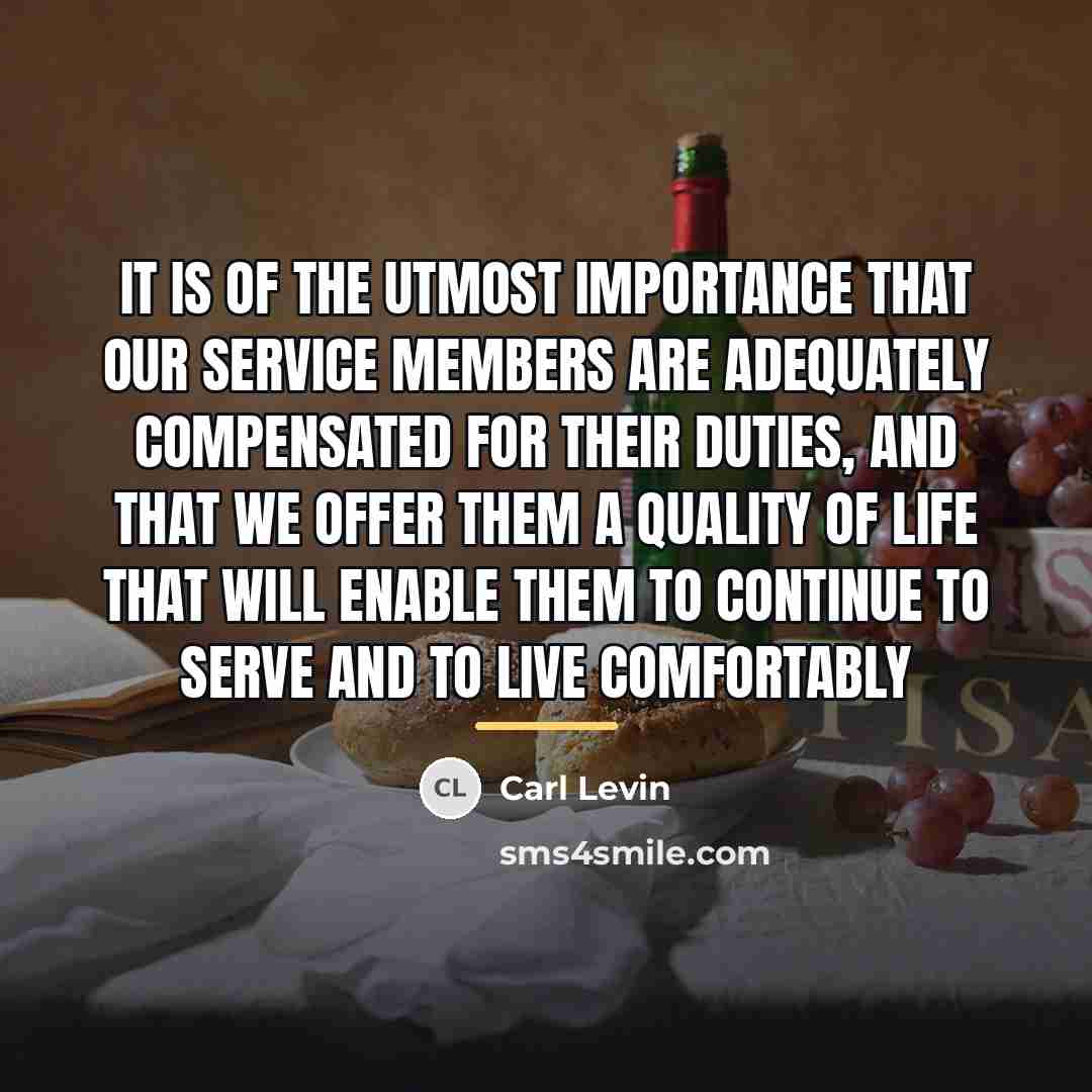 “It is of the utmost importance that our service members…” quote by Carl Levin