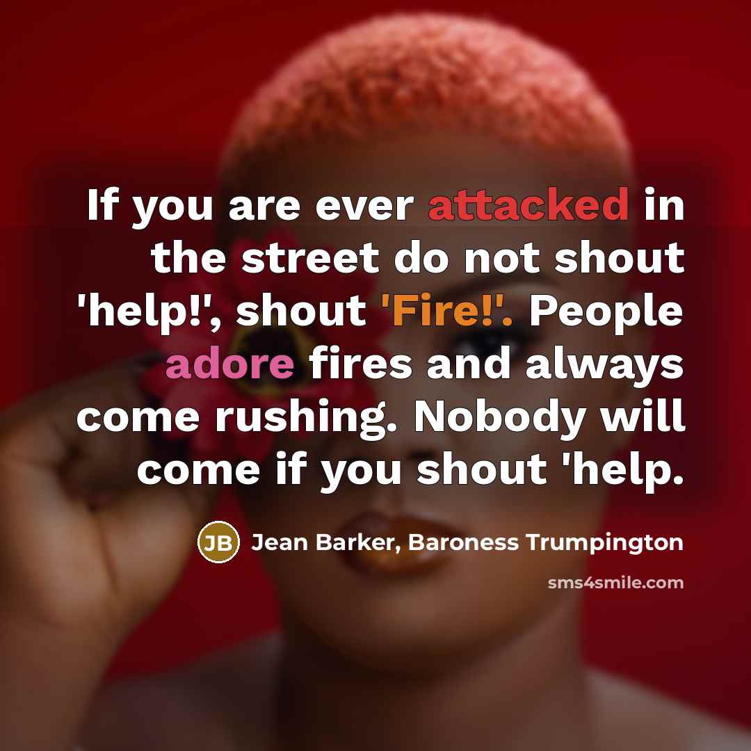 “If you are ever attacked in the street do not…” quote by Jean Barker, Baroness Trumpington