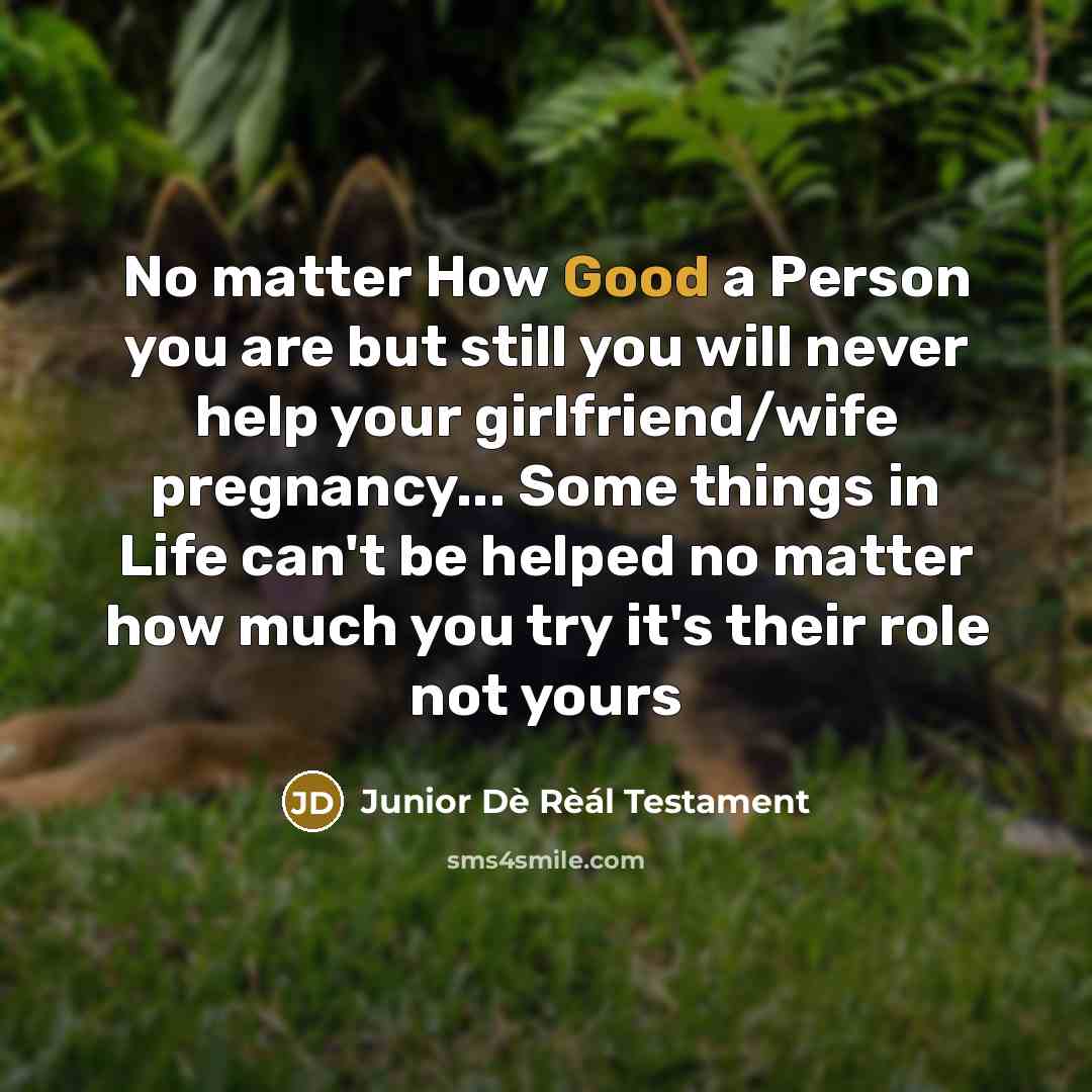 “No matter How Good a Person you are but still…” quote by Junior Dè Rèál Testament