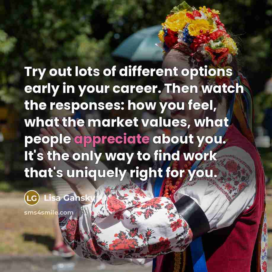 “Try out lots of different options early in your career.…” quote by Lisa Gansky