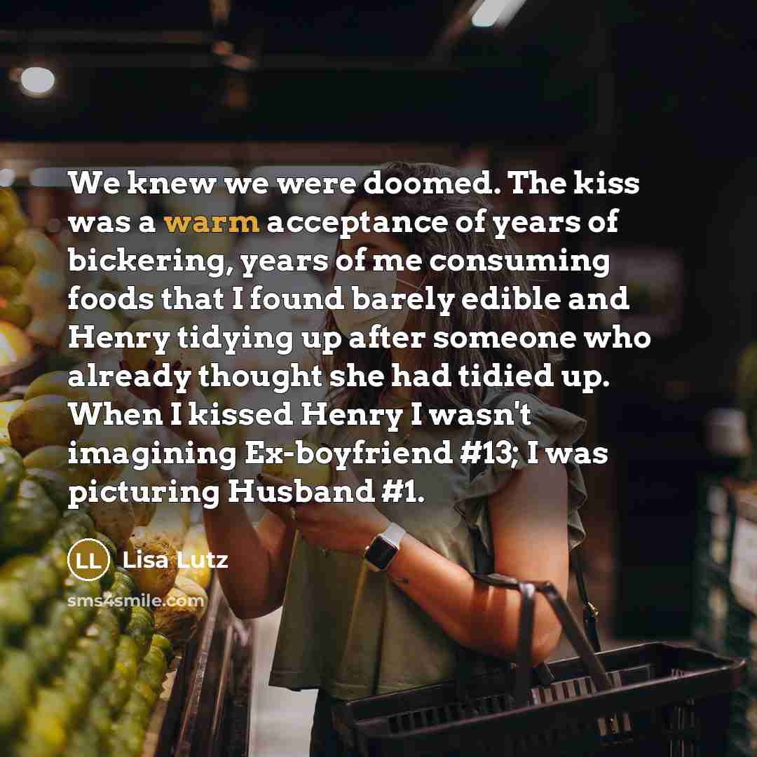 “We knew we were doomed. The kiss was a warm…” quote by Lisa Lutz