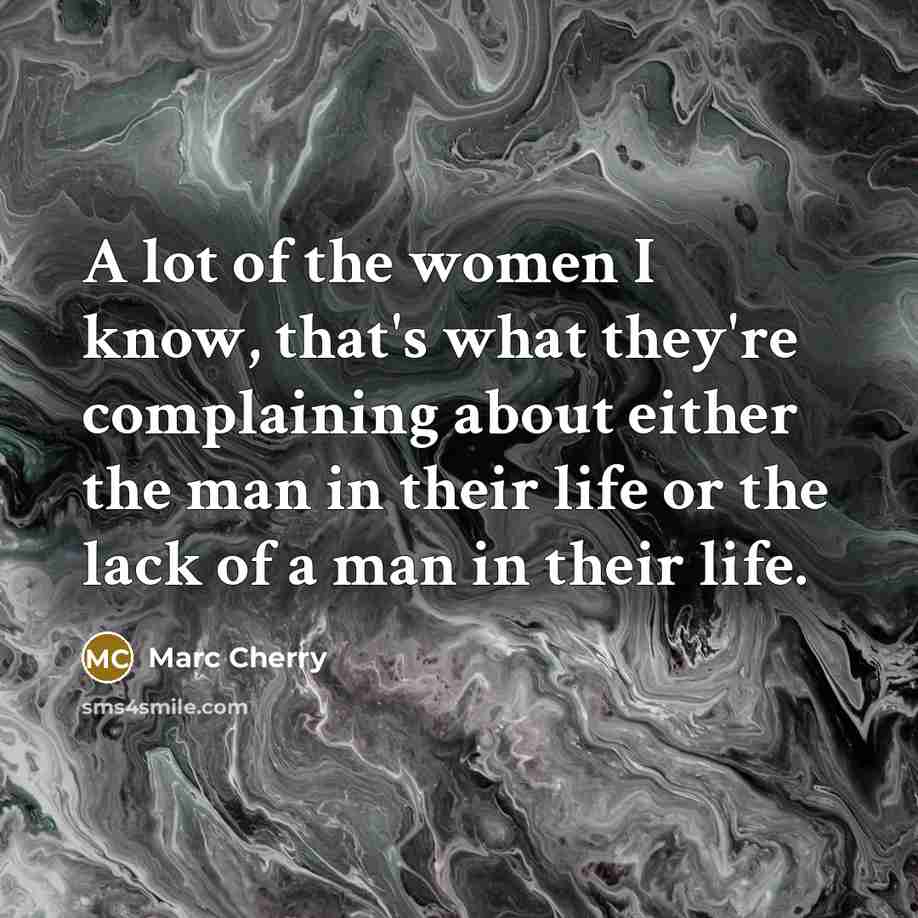 “A lot of the women I know, that's what they're…” quote by Marc Cherry