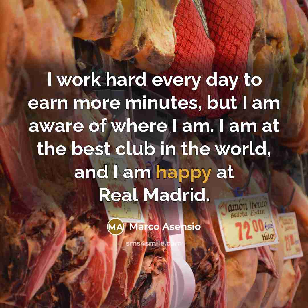 “I work hard every day to earn more minutes, but…” quote by Marco Asensio