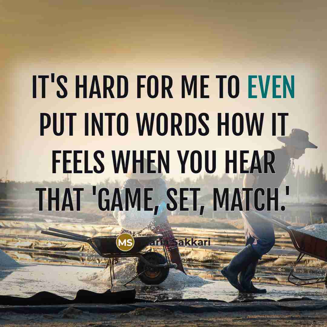 “It's hard for me to even put into words how…” quote by Maria Sakkari