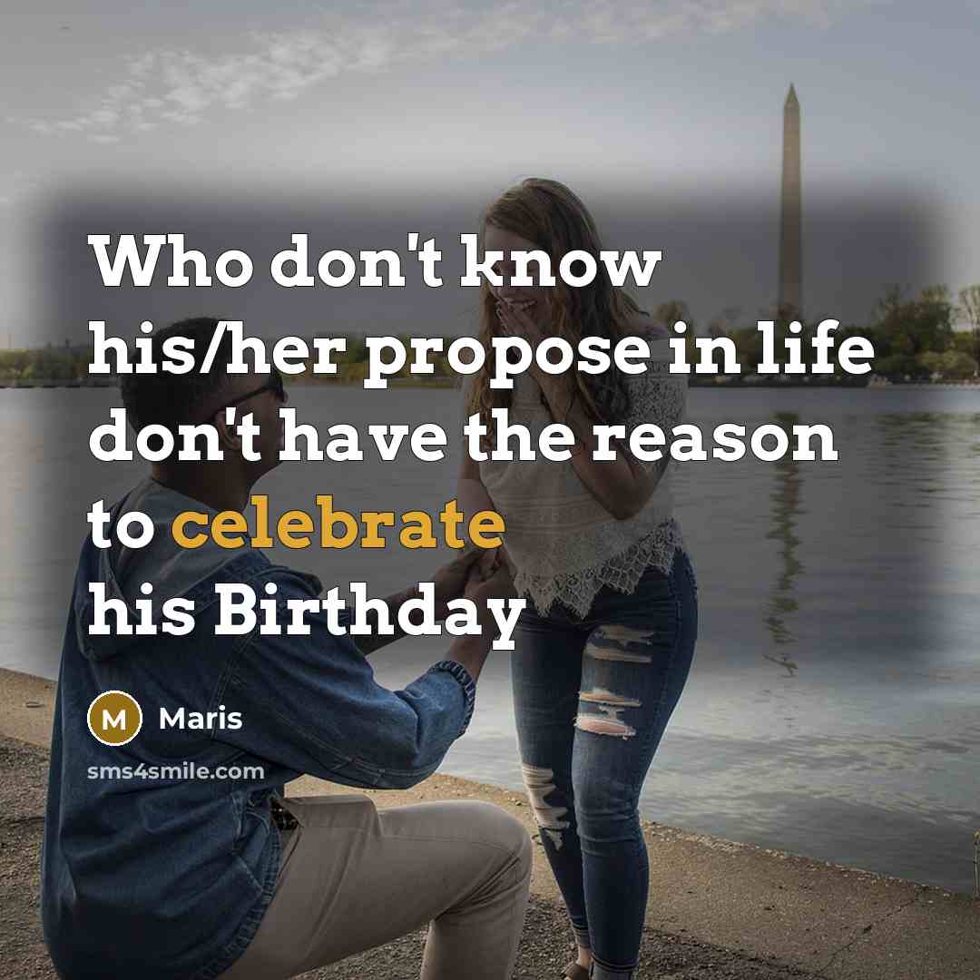 “Who don`t know his/her propose in life don`t have the…” quote by Maris