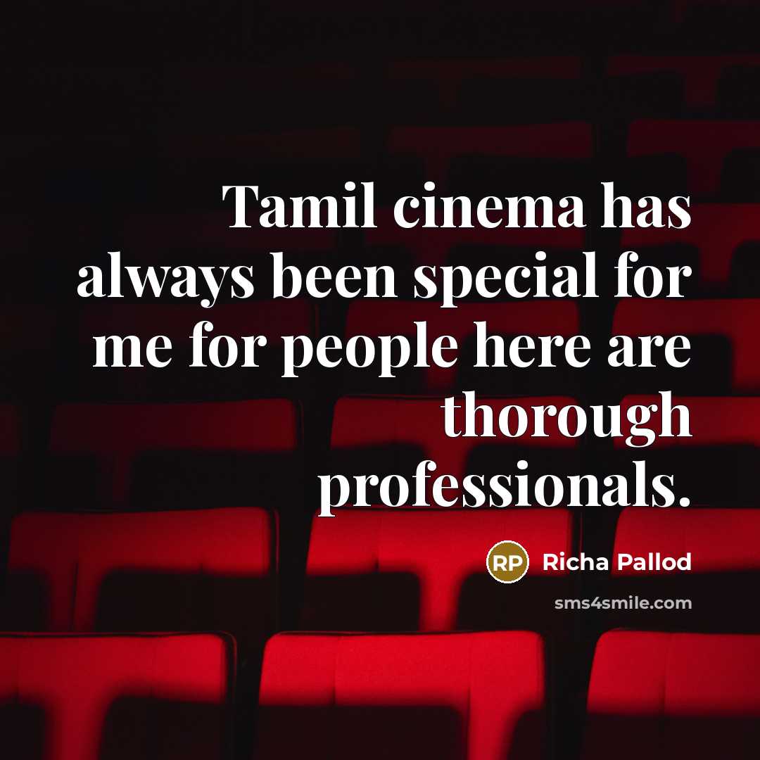 “Tamil cinema has always been special for me for people…” quote by Richa Pallod