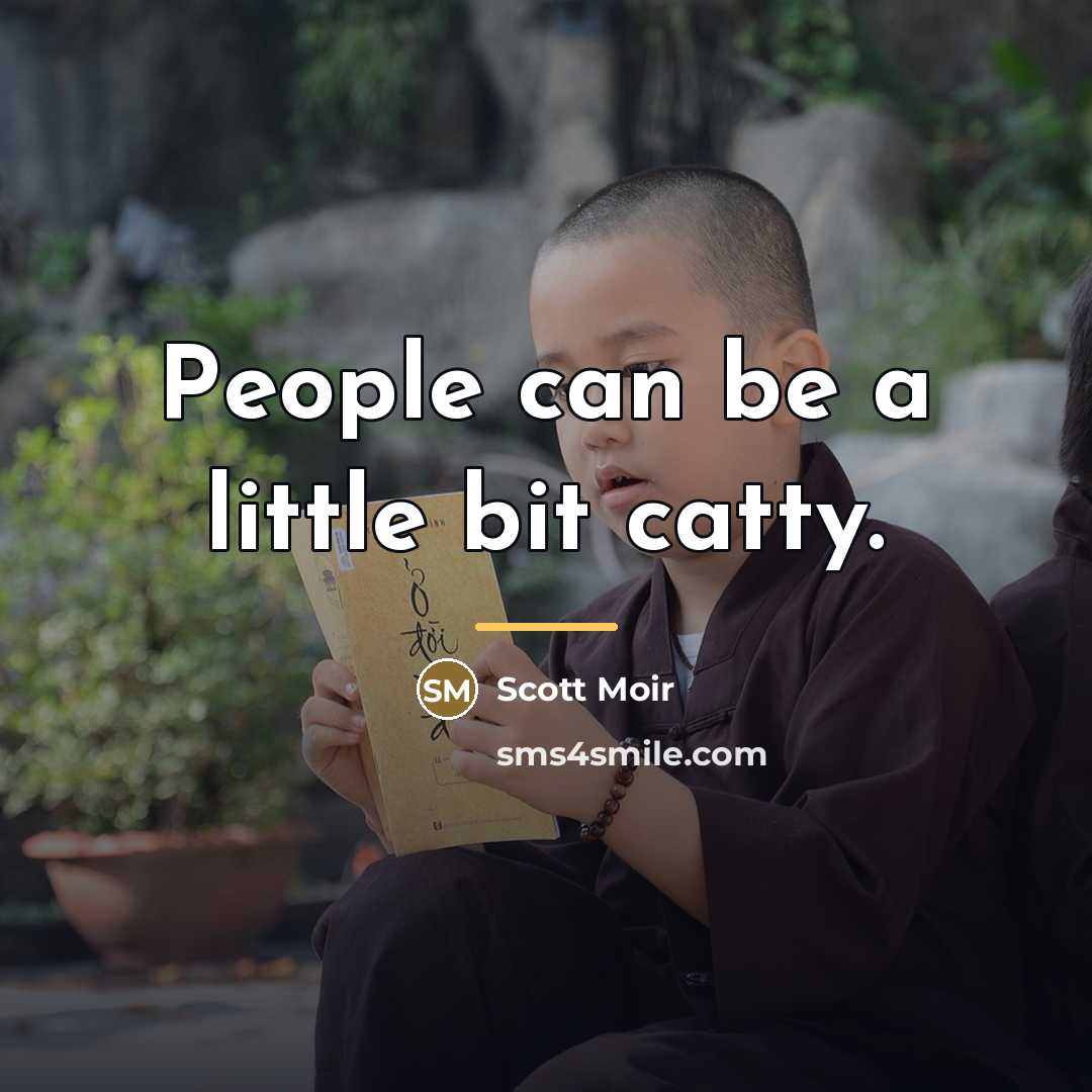 “People can be a little bit catty.…” quote by Scott Moir