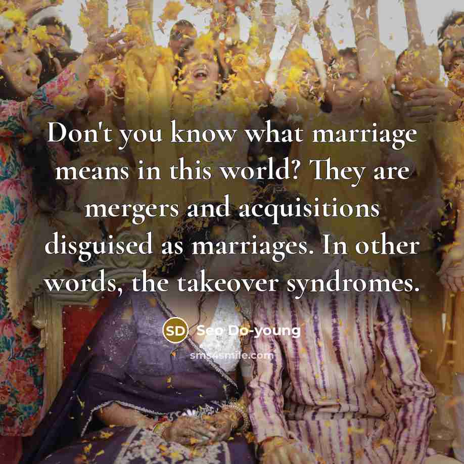 “Don't you know what marriage means in this world? They…” quote by Seo Do-young