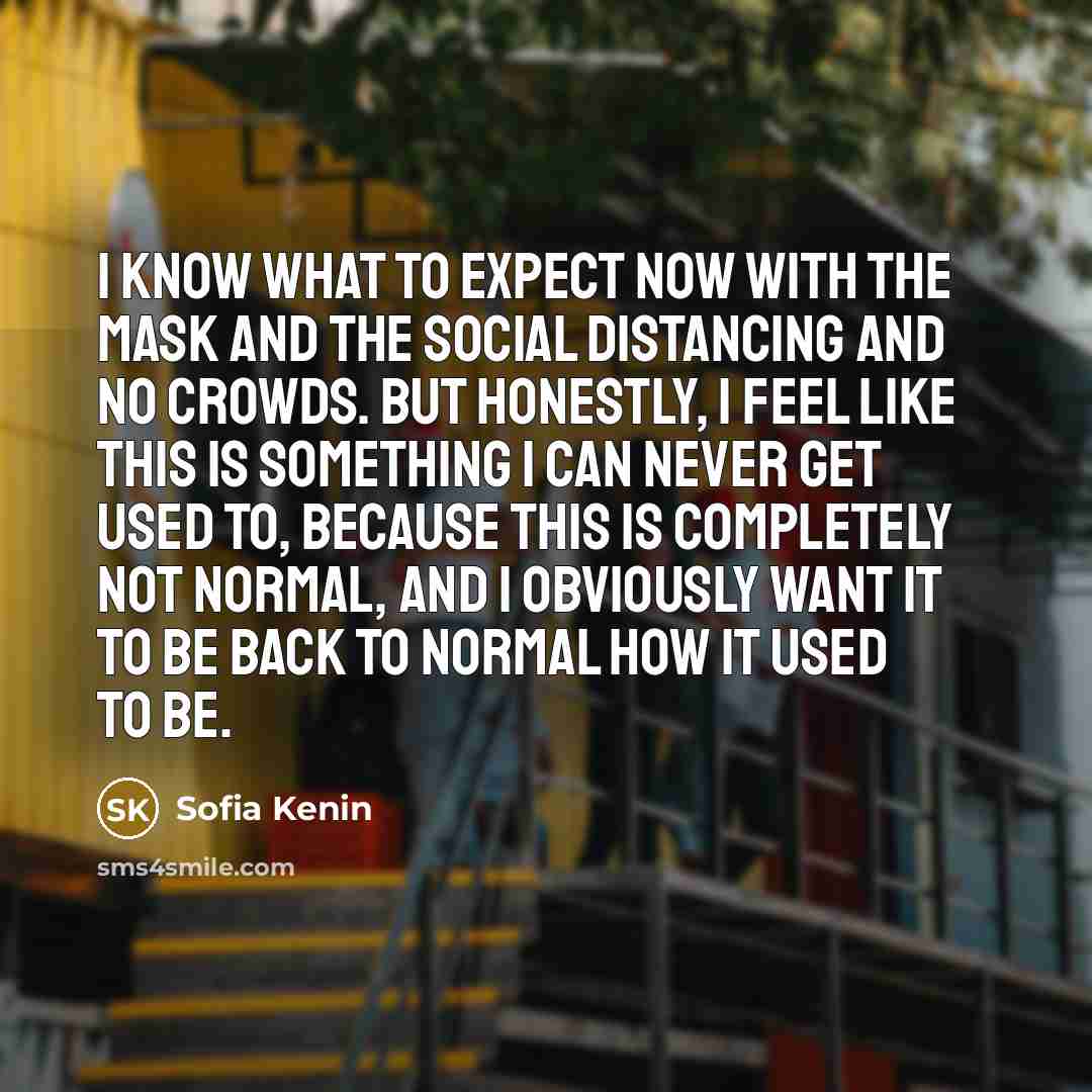 “I know what to expect now with the mask and…” quote by Sofia Kenin