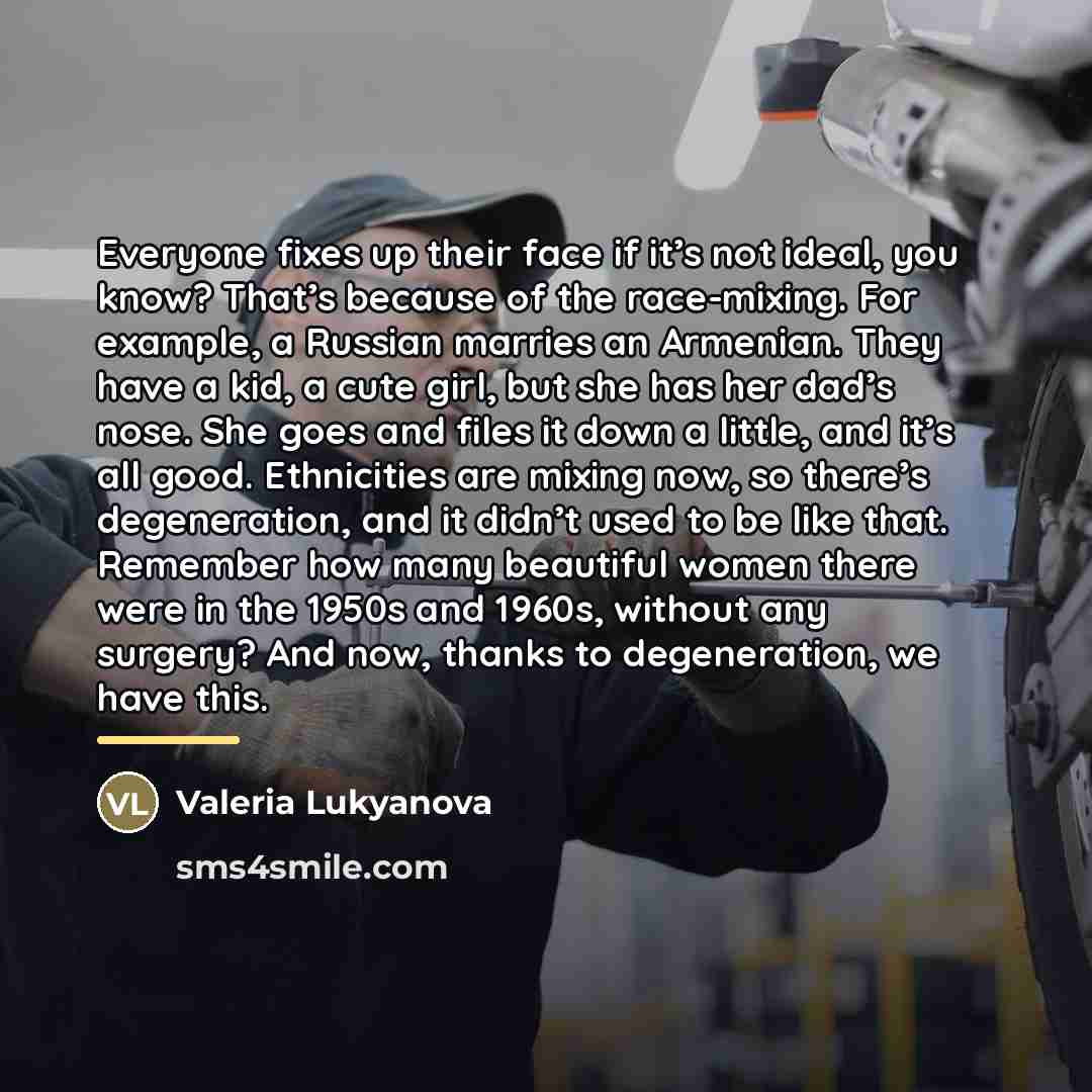 “Everyone fixes up their face if it’s not ideal, you…” quote by Valeria Lukyanova