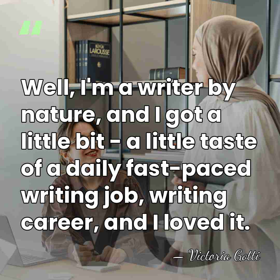 Well, I'm a writer by nature, and I got a little bit&hellip; - Victoria Gotti