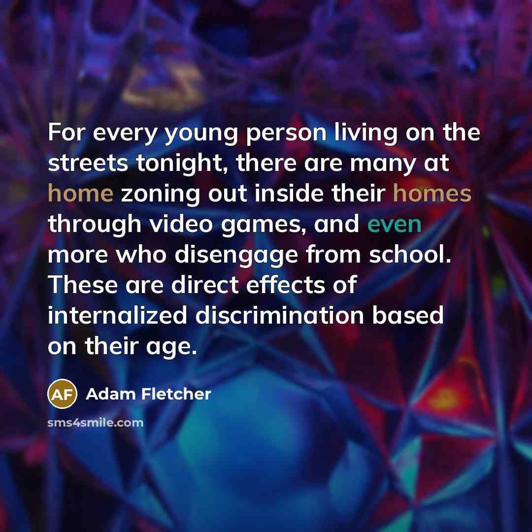 “For every young person living on the streets tonight, there…” quote by Adam Fletcher