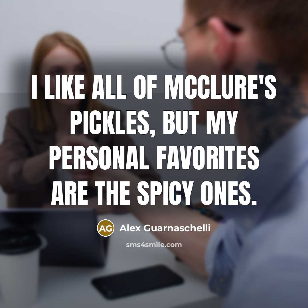 “I like all of McClure's pickles, but my personal favorites…” quote by Alex Guarnaschelli