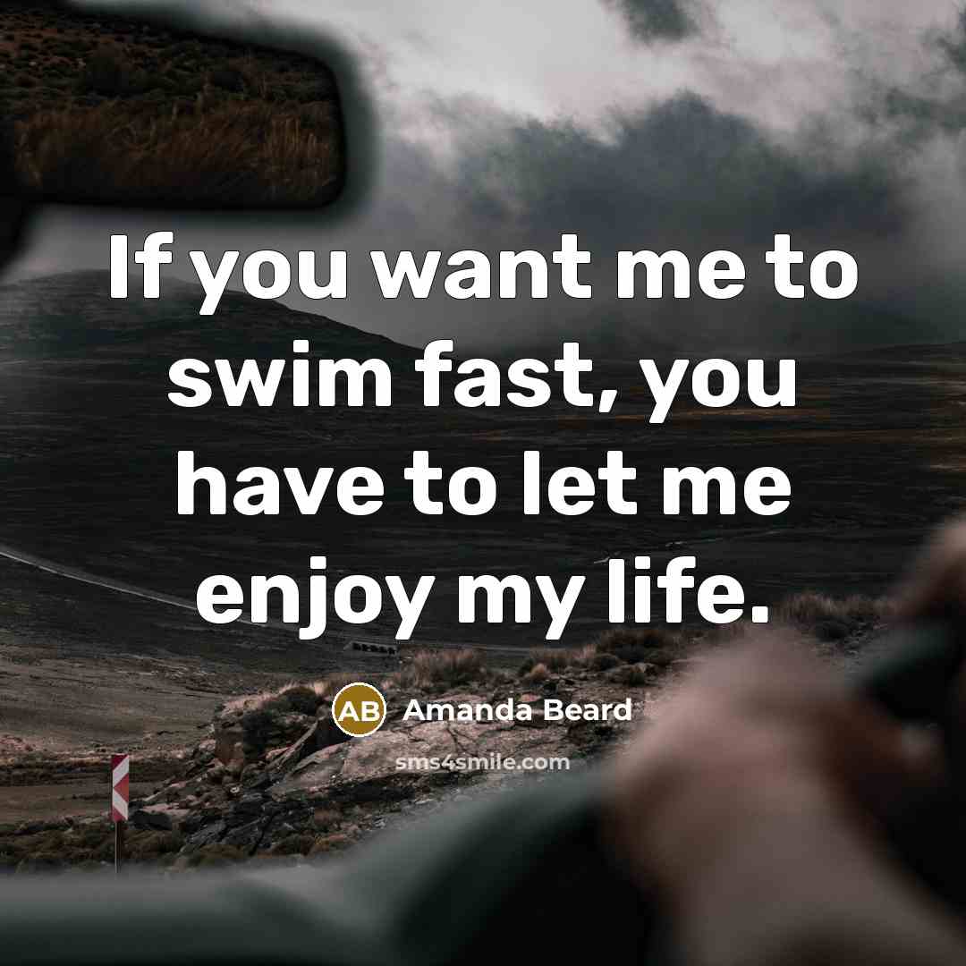 “If you want me to swim fast, you have to…” quote by Amanda Beard
