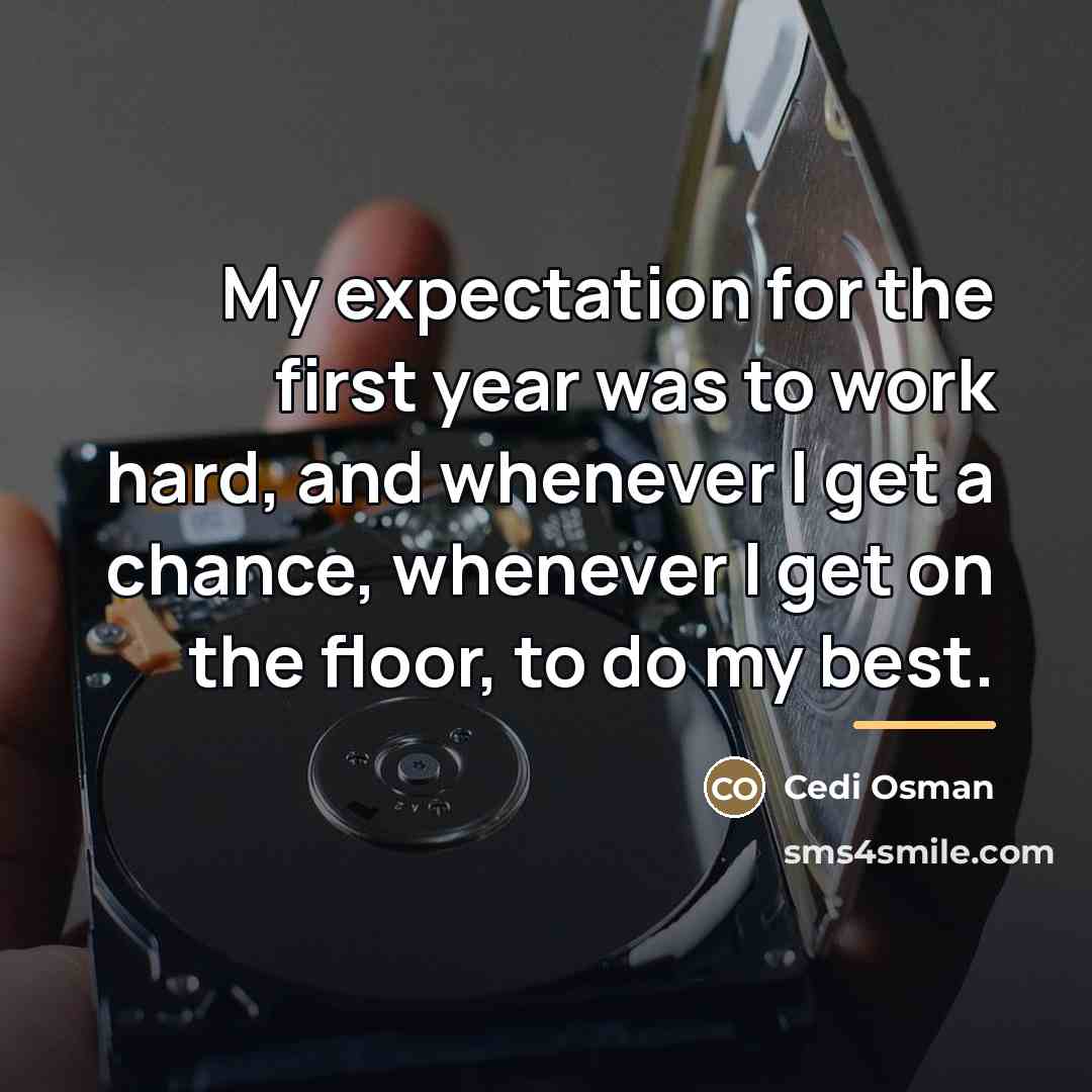 “My expectation for the first year was to work hard,…” quote by Cedi Osman